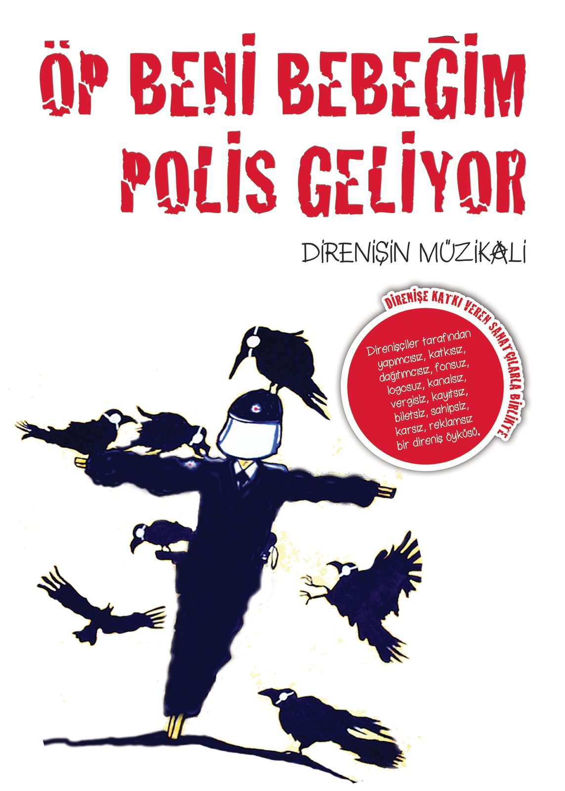 Öp Beni Bebeğim, Polis Geliyor